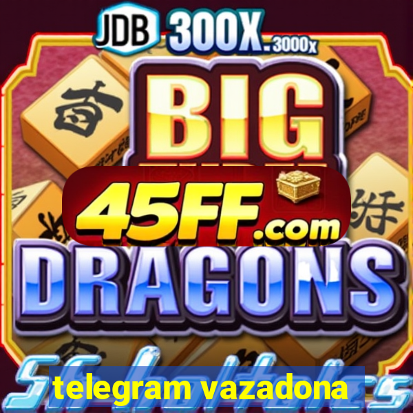 telegram vazadona